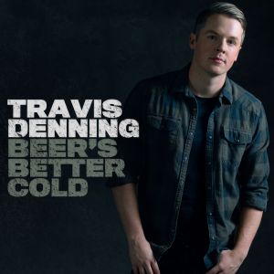 Travis Denning_Beer's Better Cold_300